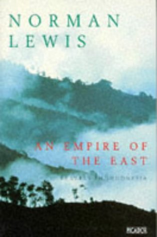 An Empire of the East : Travels in Indonesia (Paperback)