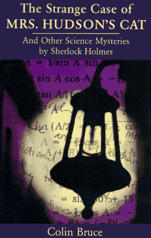 The Strange Case of Mrs. Hudson's Cat: And Other Science Mysteries Solved By Sherlock Holmes (Hardcover)