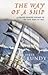 The Way of a Ship by Derek Lundy The Way of a Ship by Derek Lundy