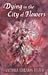 Dying in the City of Flowers (Five Star Expressions)