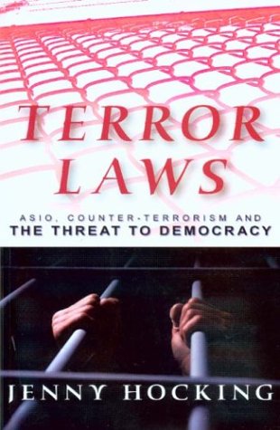 Terror Laws: Asio, Counter-Terrorism and the Threat to Democracy (Paperback)