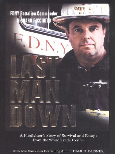 Last Man Down: A Firefighter's Story of Survival and Escape from the World Trade Center (Paperback)