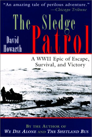 The Sledge Patrol: A WWII Epic of Escape, Survival, and Victory (Paperback)