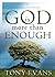 God Is More than Enough by Tony Evans