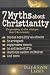 7 Myths About Christianity