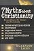 7 Myths About Christianity