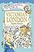 The Timetraveller's Guide to Victorian London by Natasha Narayan