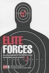 Elite Forces: An Encyclopedia of the World's Most Formidable Secret Armies