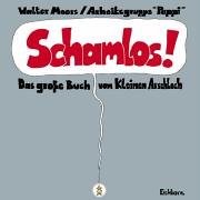 Schamlos. Das Große Buch Vom Kleinen Arschloch (Hardcover)