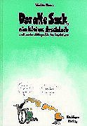Der alte Sack, ein kleines Arschloch und andere Höhepunkte des Kapitalismus (Hardcover)