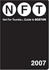 Not for Tourists 2007 Guide to Boston (Not for Tourists)