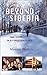 Beyond Siberia: Two Years i...