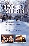 Beyond Siberia: Two Years in a Forgotten Place