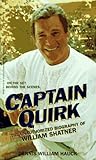Captain Quirk: The Unauthorized Biography of William Shatner