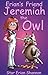 Erian's Friend Jeremiah the Owl by Star Erian Shannon