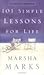 101 Simple Lessons for Life by Marsha Marks