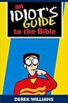 An Idiot's Guide to the Bible