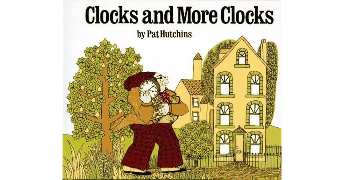 Clocks and More Clocks by Pat Hutchins