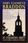 At Chrighton Abbey and Other Horror Stories by Mary Elizabeth Braddon