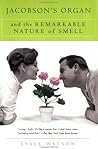 Jacobson's Organ: And the Remarkable Nature of Smell Jacobson's Organ: And the Remarkable Nature of Smell