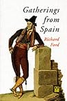Gatherings from Spain by Richard   Ford