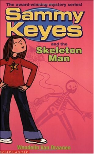 Sammy Keyes and the Skeleton Man (Sammy Keyes, #2)