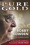 Pure Gold: Bobby Bowden An Inside Look
