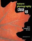 Nature Photography Close Up: Marco Techniques in the Field (Paperback)