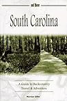 South Carolina: A Guide to Backcountry Travel & Adventure (Guides to Backcountry Travel & Adventure.)