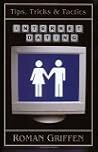 Internet Dating: Tips, Tricks and Tactics Internet Dating: Tips, Tricks and Tactics