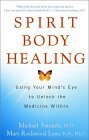 Spirit Body Healing: Using Your Mind's Eye to Unlock the Medicine Within