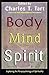 Body Mind Spirit: Exploring...