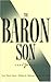 The Baron Son by Vicky Therese Davis The Baron Son by Vicky Therese Davis
