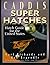 Caddis Super Hatches: Hatch Guide for the United States