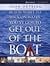 If You Want to Walk on Water, You've Got to Get Out of the Boat