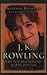 J. K. Rowling: The Wizard Behind Harry Potter
