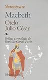 Macbeth, Julio César, Otelo