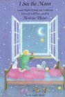 I See the Moon: Good-Night Poems and Lullabies