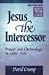 Jesus the Intercessor: Prayer and Christology in Luke-Acts (Biblical Studies Library)