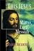 This Jesus: Martyr, Lord, Messiah