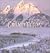 Grand Teton: Citadels of Stone
