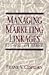 Managing Marketing Linkages: Text, Cases, and Readings