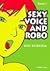 Sexy Voice and Robo - Tomo I