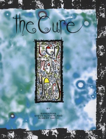 The Cure: Ten Imaginary Years (Paperback)