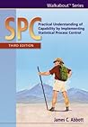 SPC: Practical Understanding of Capability by Implementing Statistical Process Control, third edition (Walkabout)