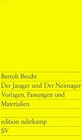 Der Jasager und der Neinsager: Vorlagen, Fassungen und Materialien