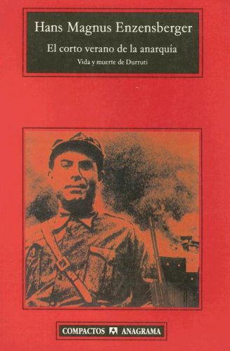El corto verano de la anarquía: Vida y muerte de Buenaventura Durruti (Mass Market Paperback)