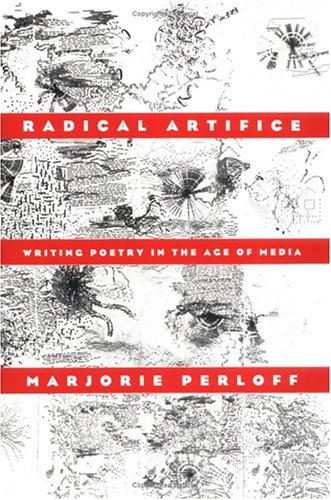 Radical Artifice: Writing Poetry in the Age of Media (Paperback)