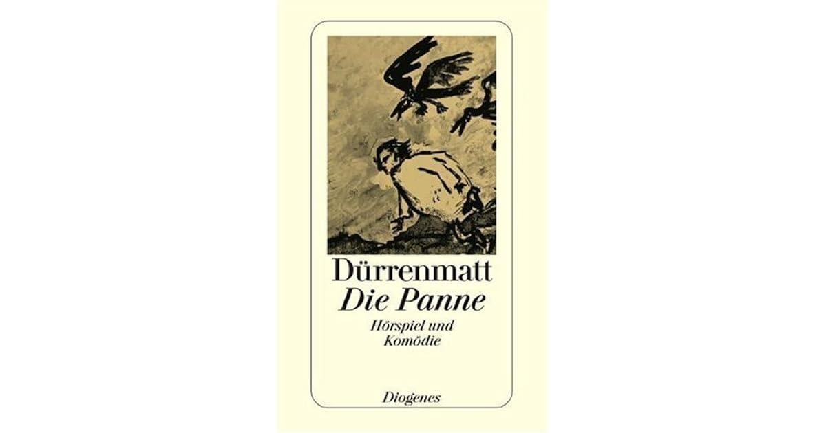 Friedrich Dürrenmatt Die Panne Die Panne by Friedrich Dürrenmatt