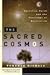The Sacred Cosmos: Christian Faith and the Challenge of Naturalism (Christian Practice of Everyday Life)